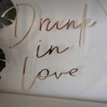 Clear Acrylic Rose Gold Drunk in Love Sign